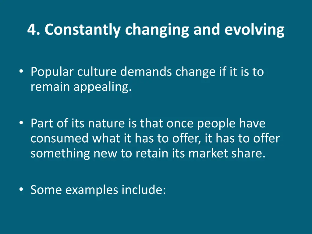 4 constantly changing and evolving
