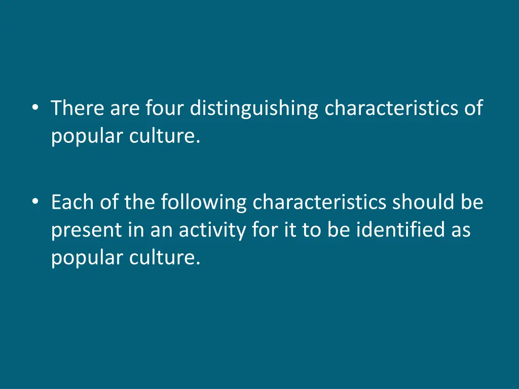 there are four distinguishing characteristics