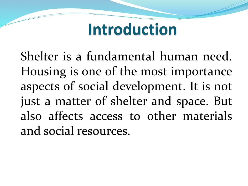 shelter is a fundamental human need housing