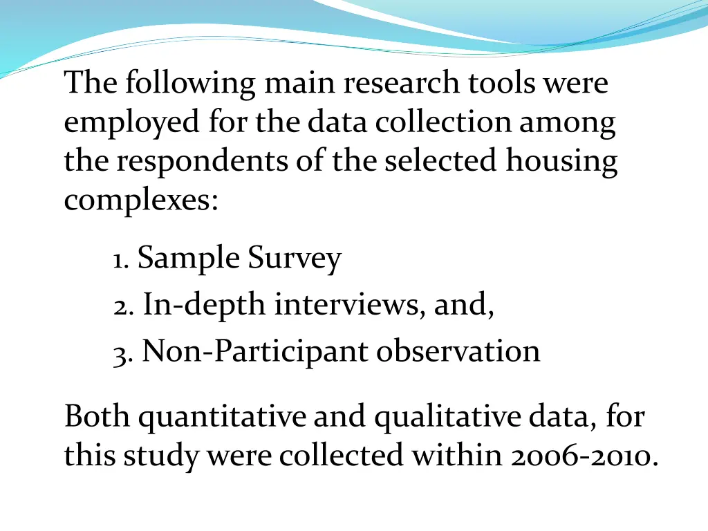 the following main research tools were employed