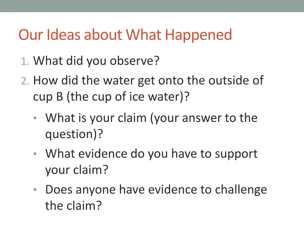 our ideas about what happened