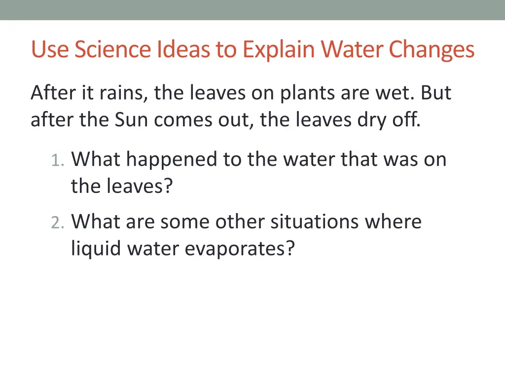 use science ideas to explain water changes