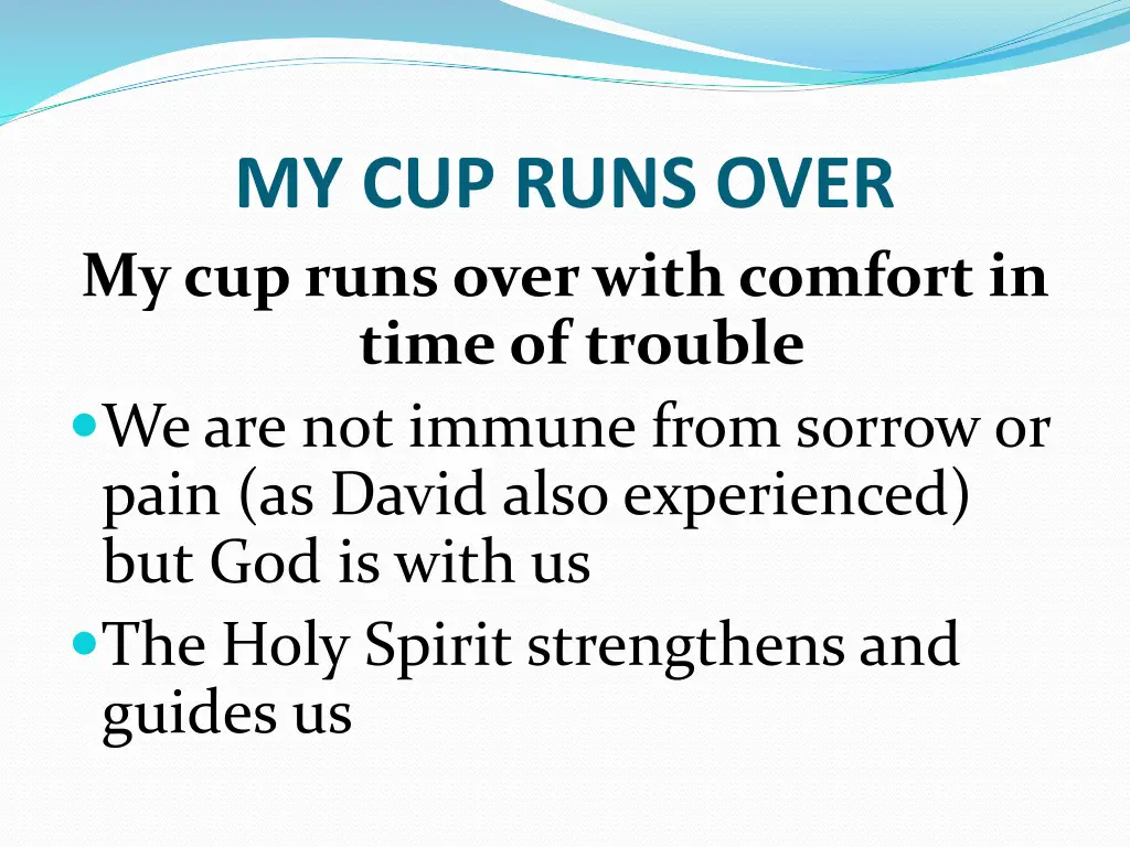 my cup runs over my cup runs over with comfort