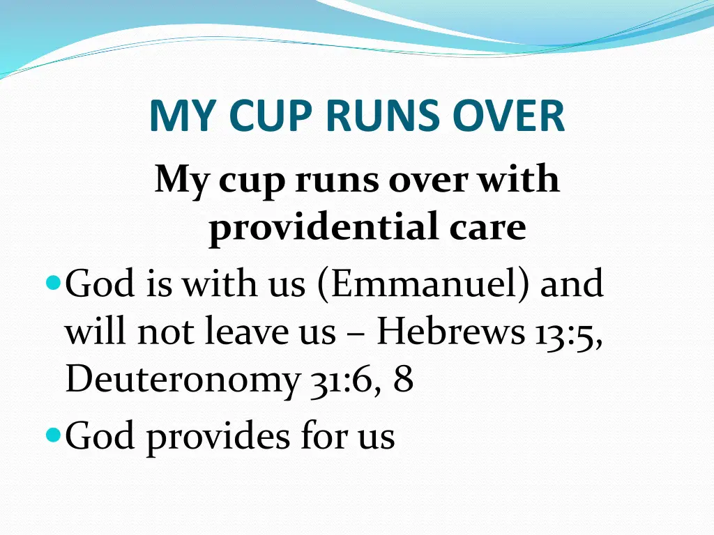 my cup runs over my cup runs over with