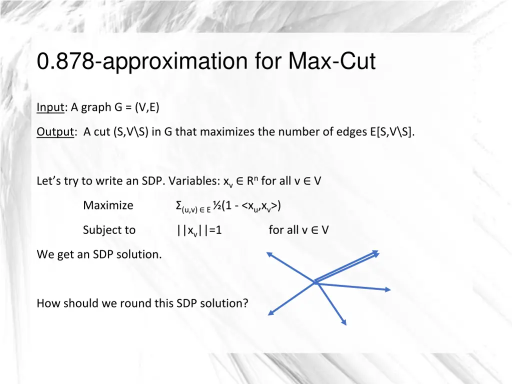 0 878 approximation for max cut 4
