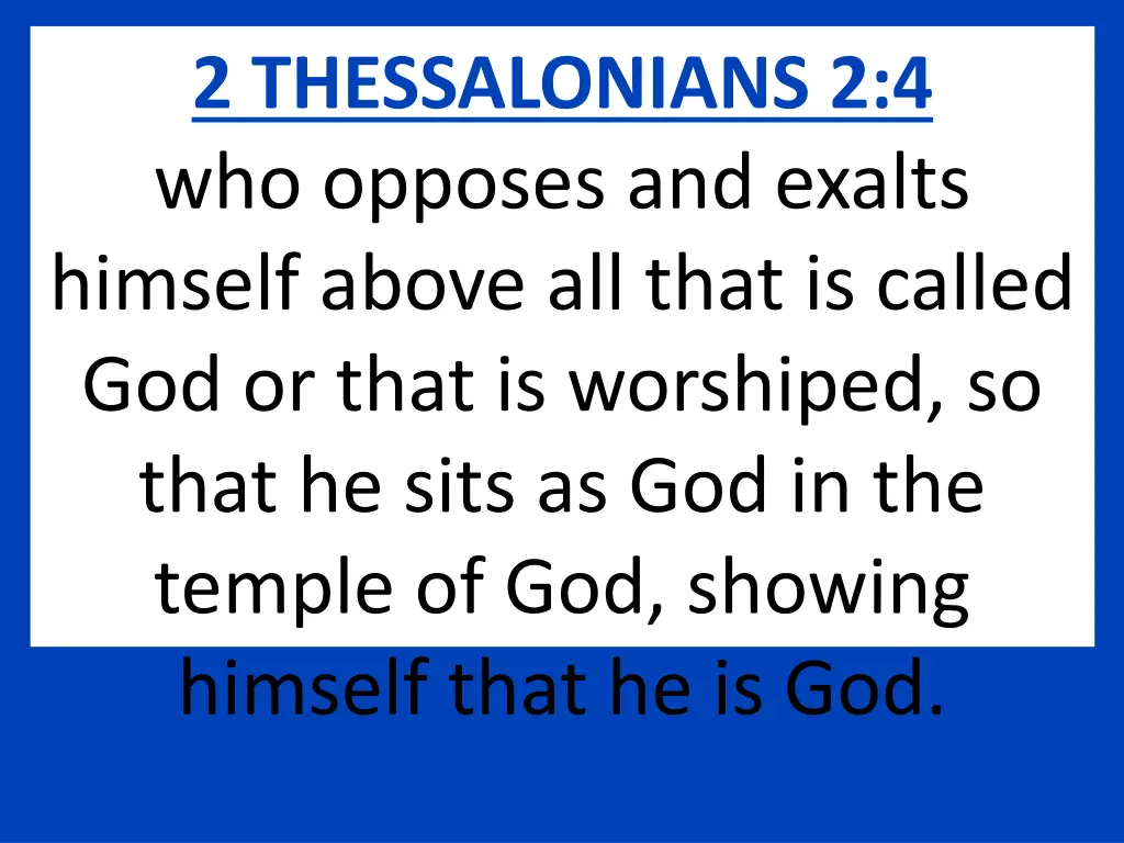 2 thessalonians 2 4 who opposes and exalts