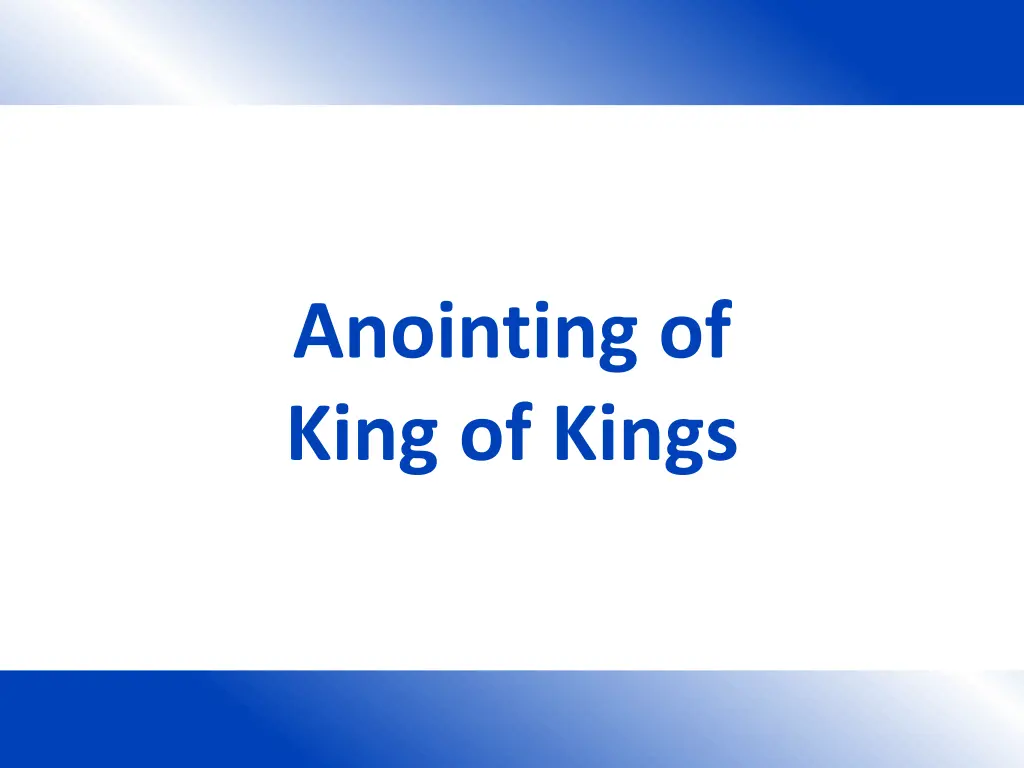 anointing of king of kings