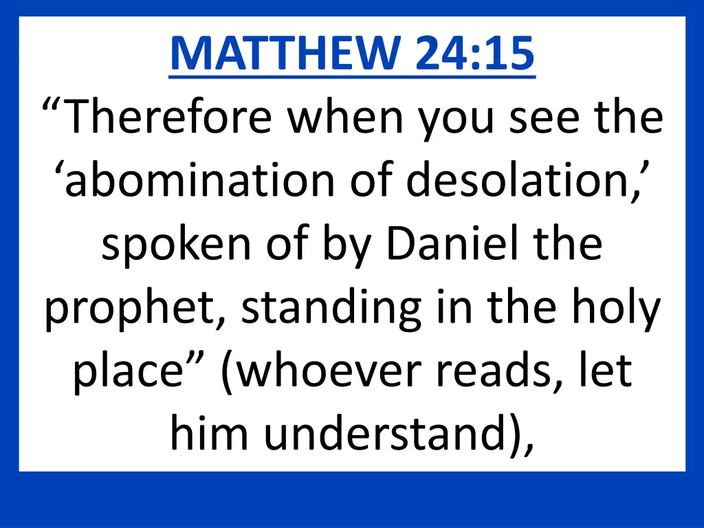 matthew 24 15 therefore when