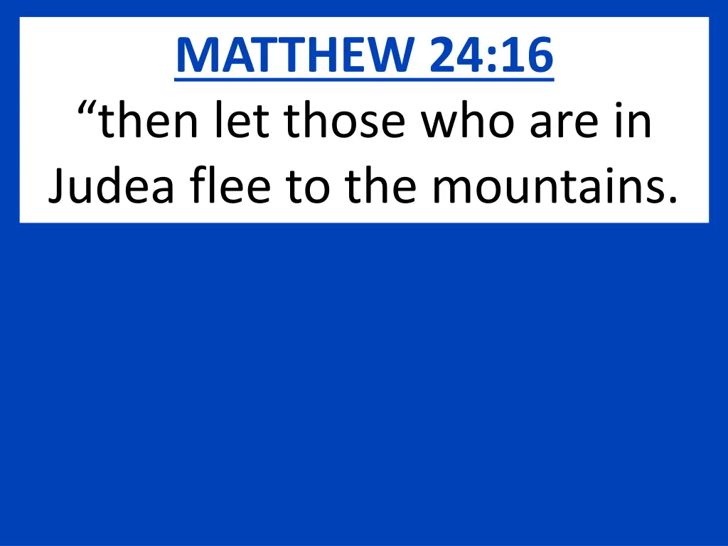 matthew 24 16 then let those who are in judea