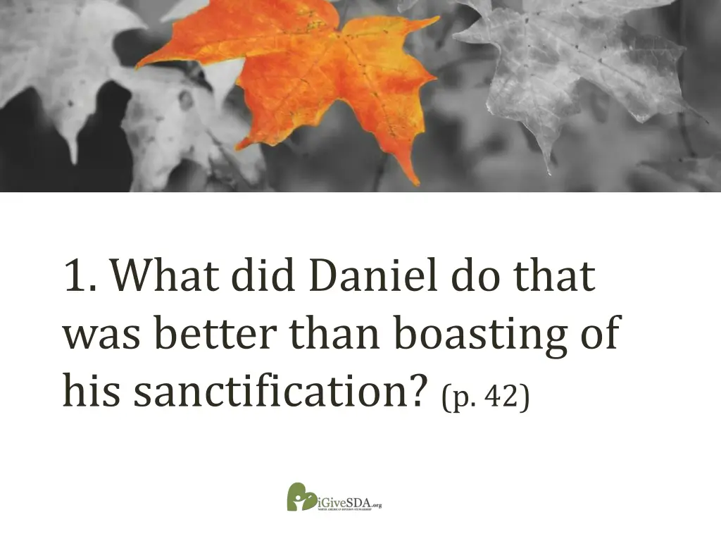 1 what did daniel do that was better than