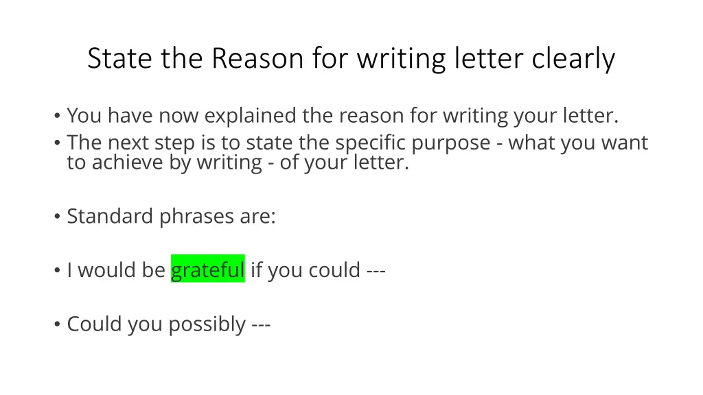 state the reason for writing letter clearly