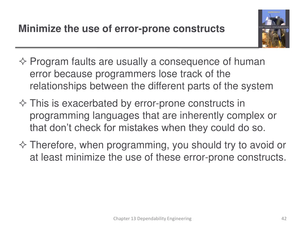 minimize the use of error prone constructs