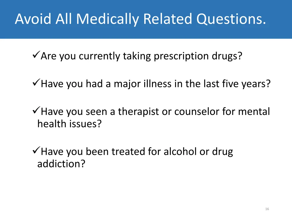 avoid all medically related questions
