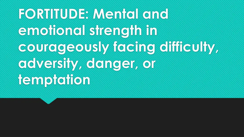 fortitude mental and emotional strength