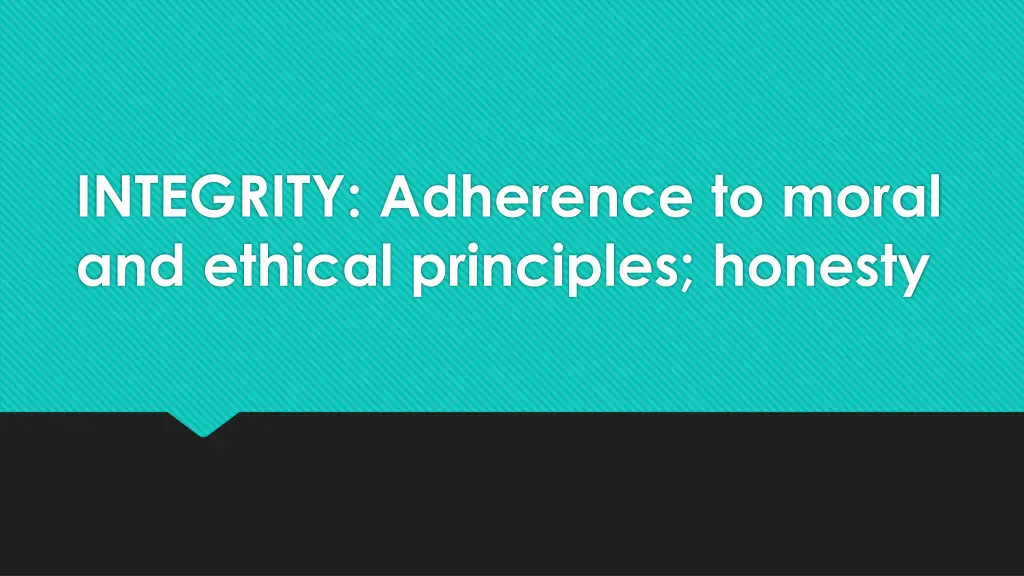 integrity adherence to moral and ethical