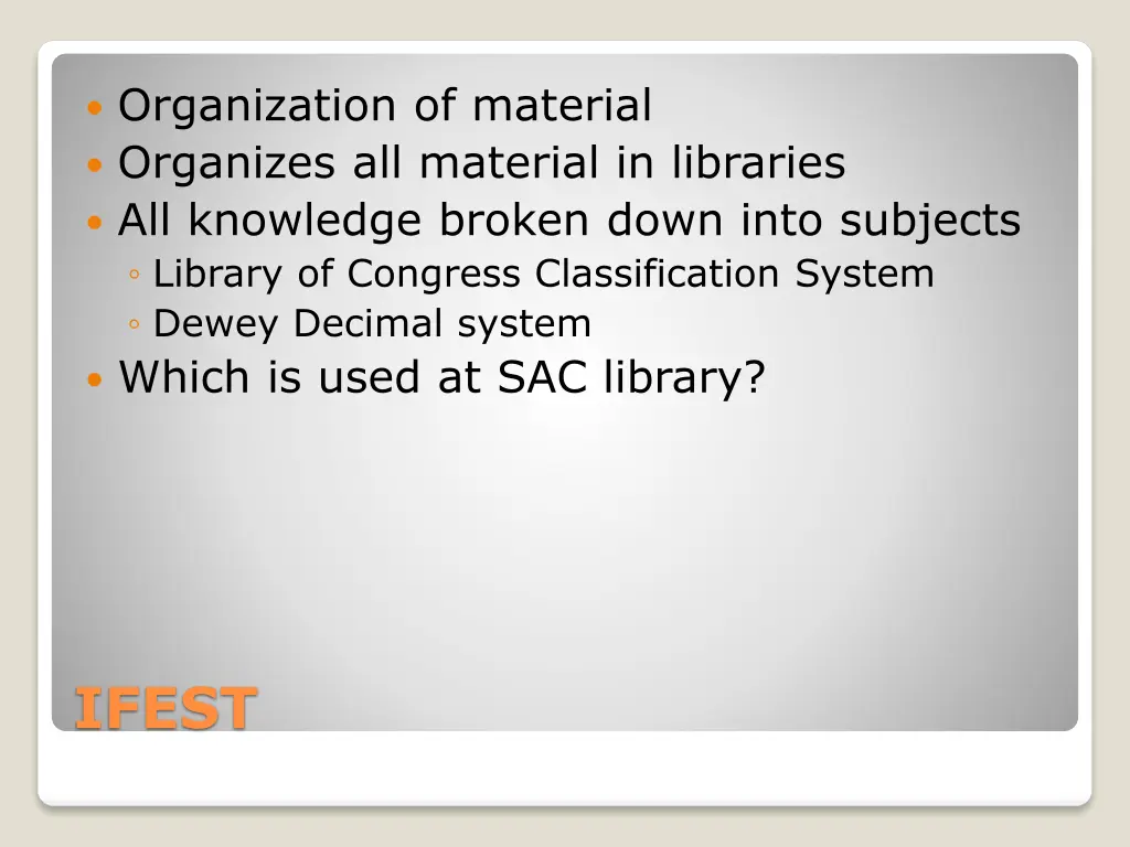 organization of material organizes all material