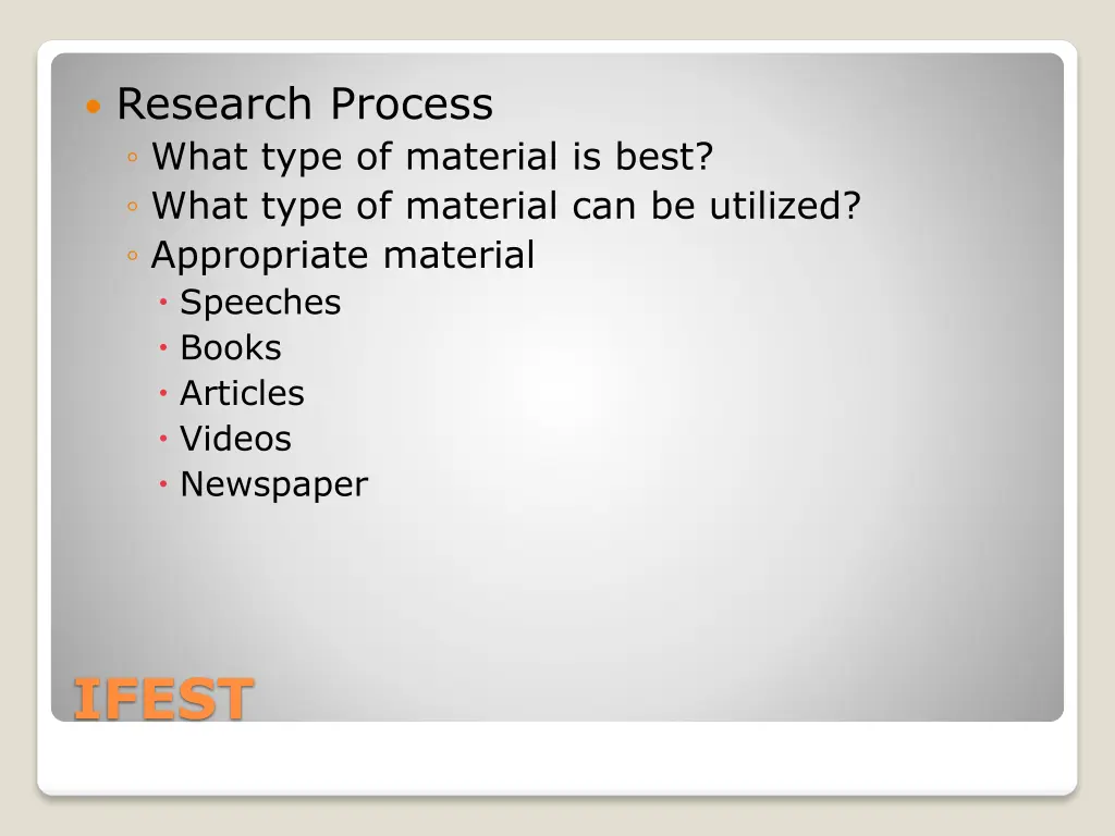 research process what type of material is best