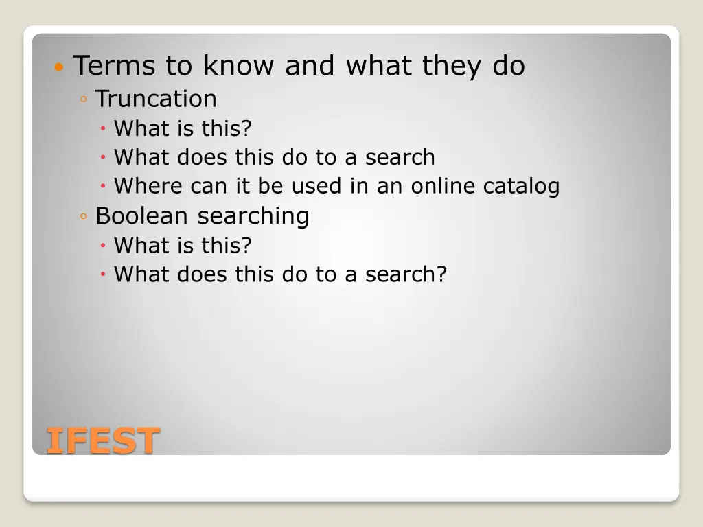 terms to know and what they do truncation what