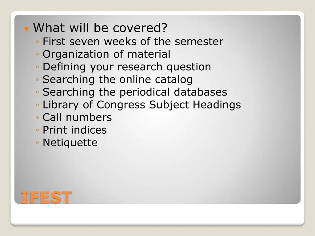 what will be covered first seven weeks