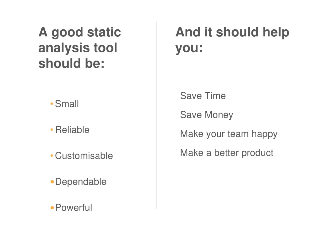 a good static analysis tool should be