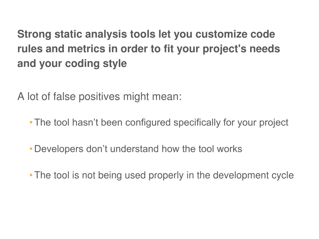 strong static analysis tools let you customize