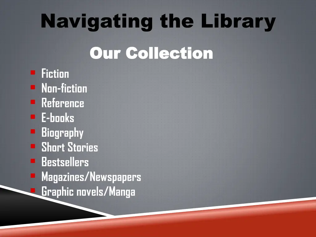 navigating the library our collection