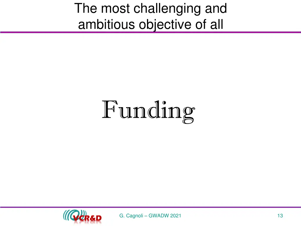 the most challenging and ambitious objective