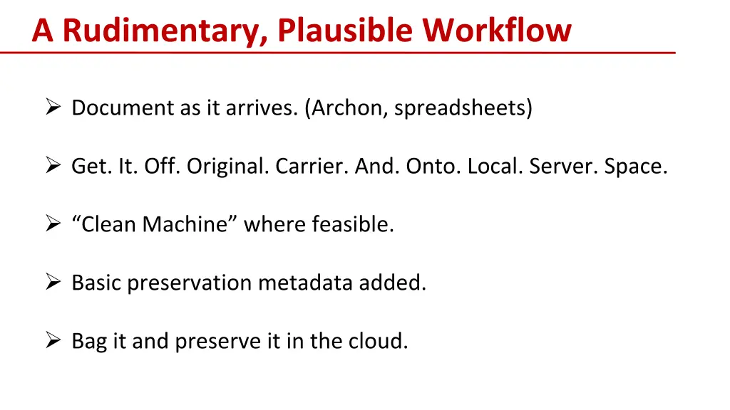 a rudimentary plausible workflow