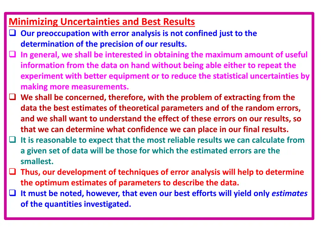 minimizing uncertainties and best results