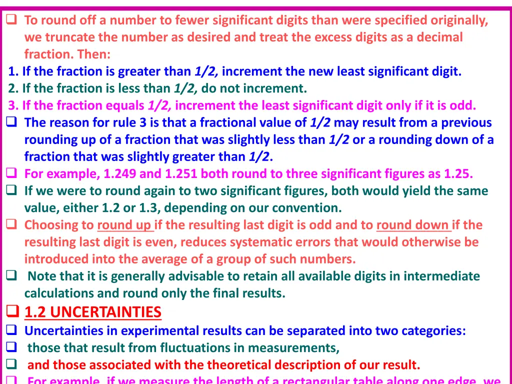 to round off a number to fewer significant digits
