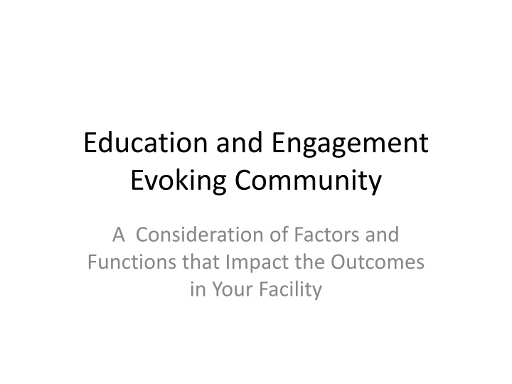 education and engagement evoking community
