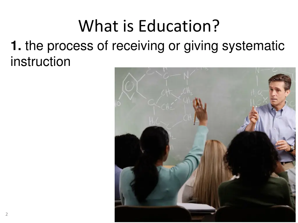 what is education 1 the process of receiving
