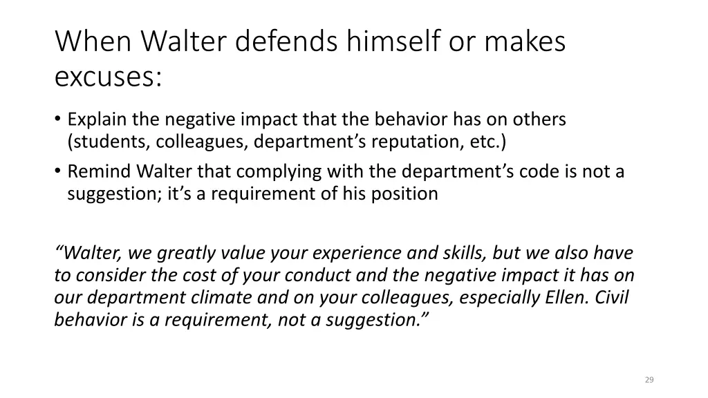 when walter defends himself or makes excuses