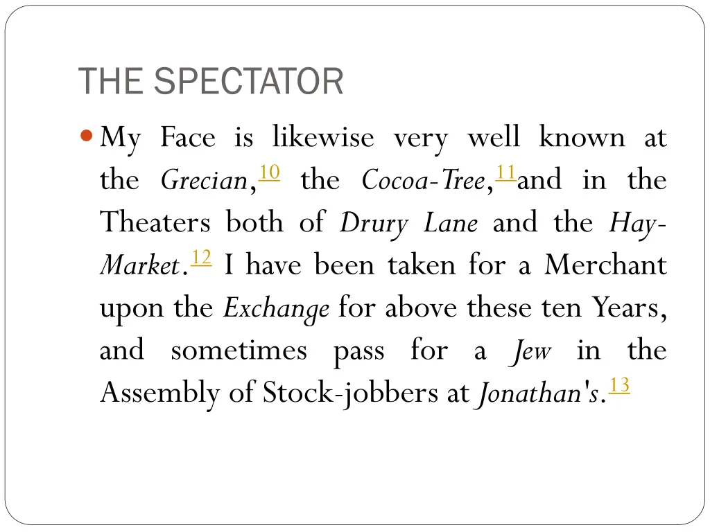 the spectator my face is likewise very well known