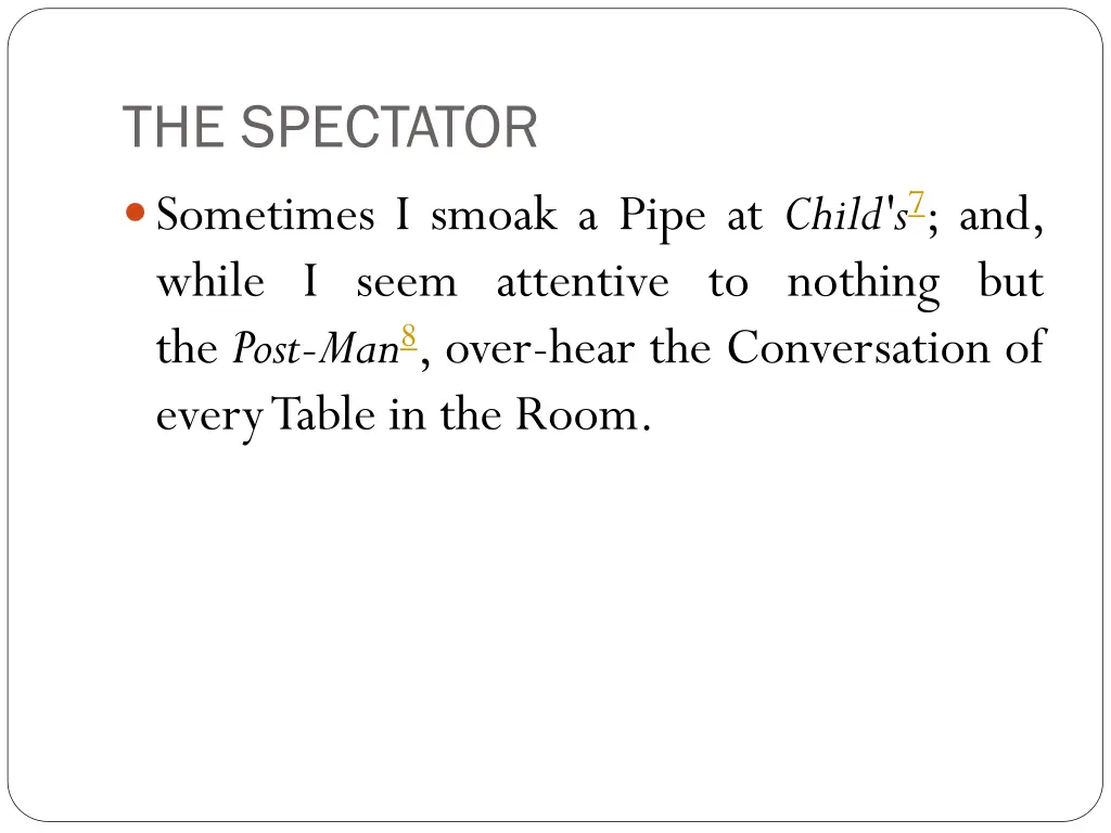 the spectator sometimes i smoak a pipe at child