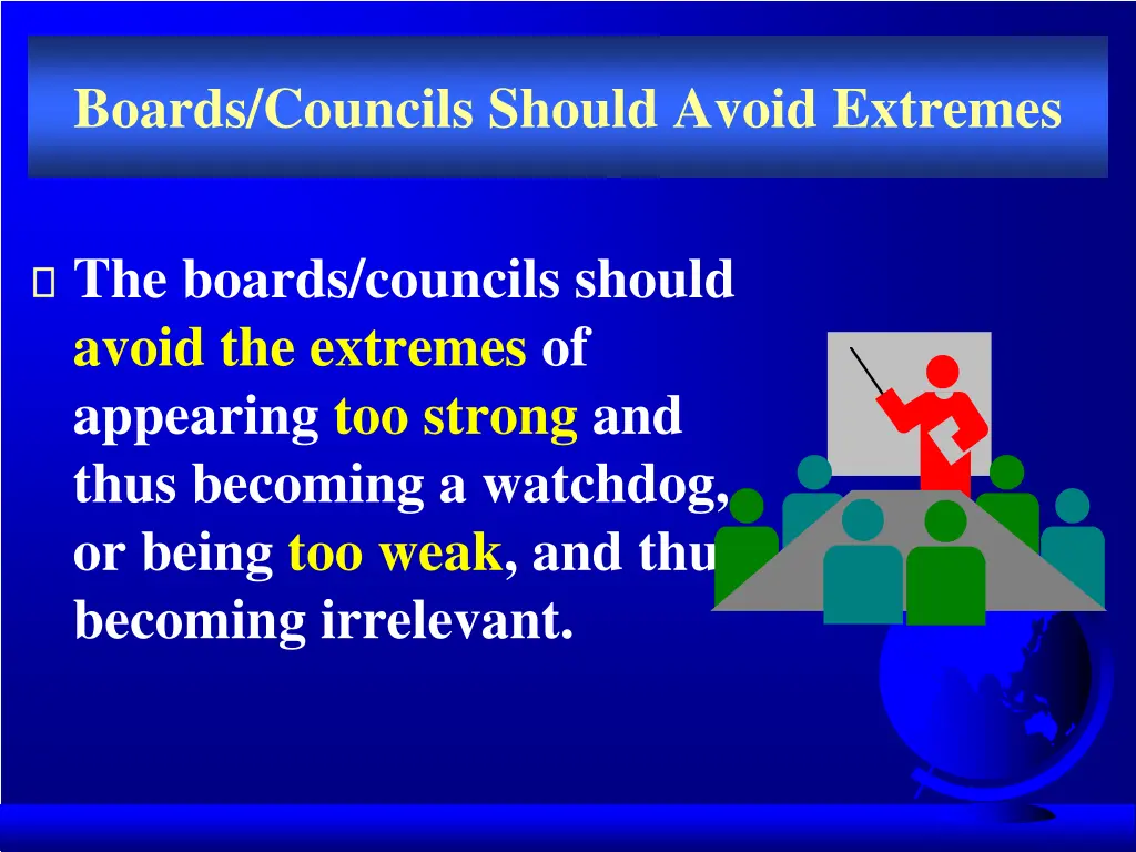 boards councils should avoid extremes