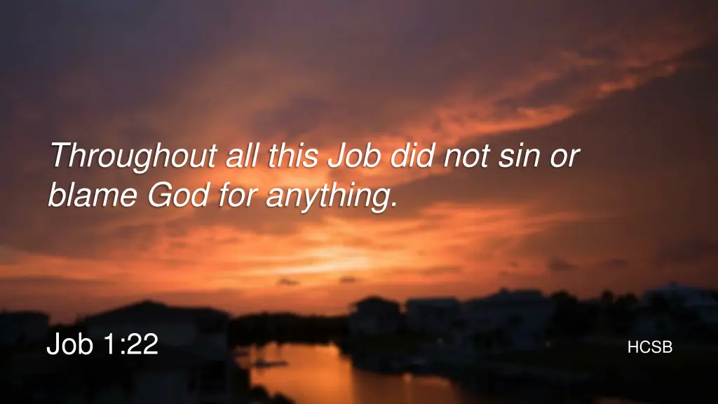throughout all this job did not sin or blame