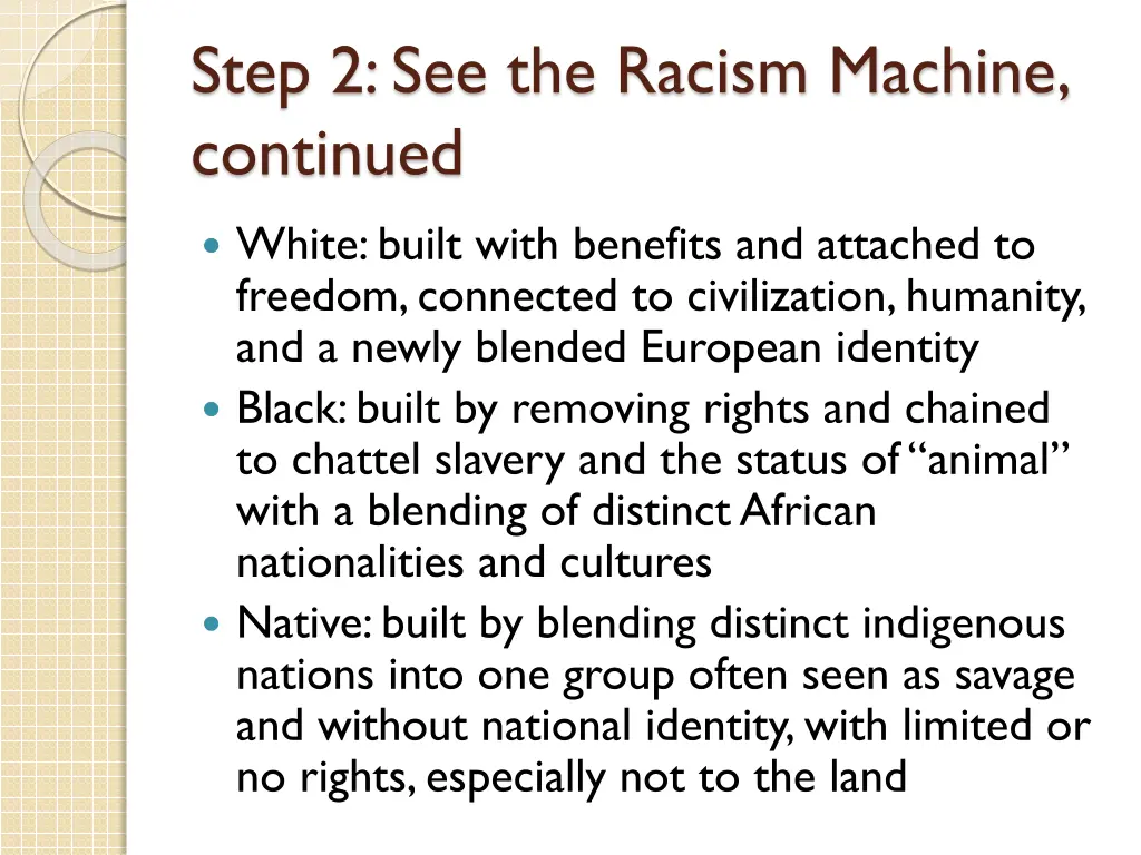 step 2 see the racism machine continued