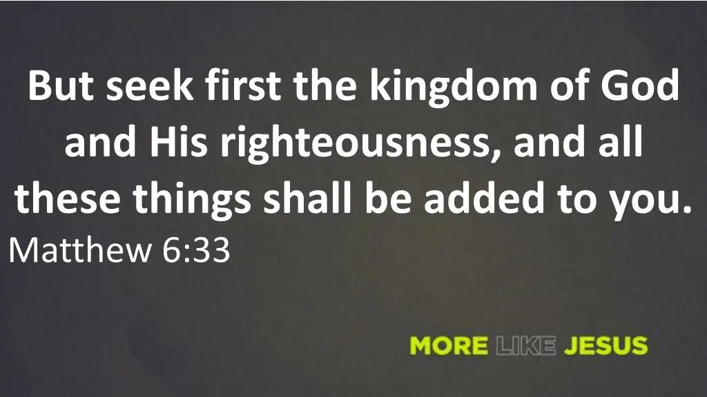 but seek first the kingdom