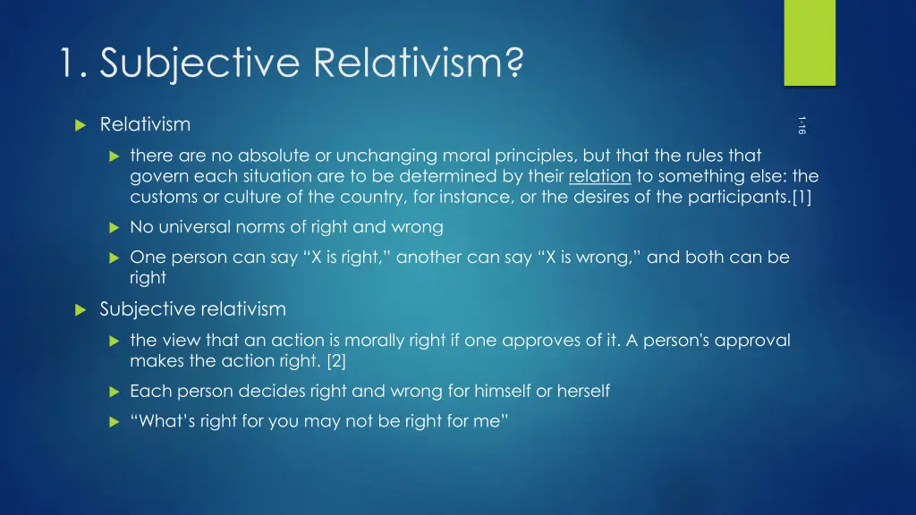1 subjective relativism