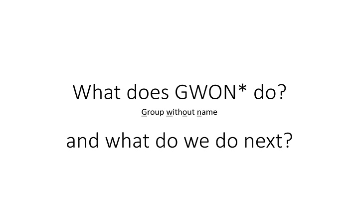 what does gwon do group without name