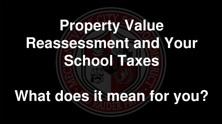 property value reassessment and your school taxes