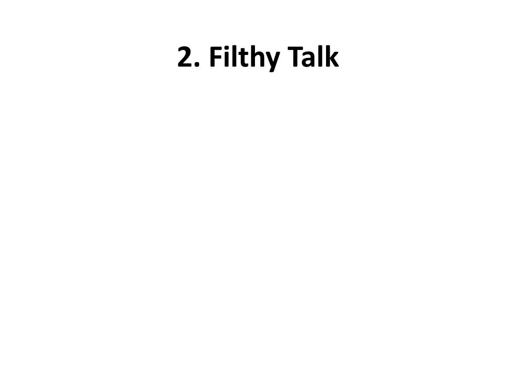 2 filthy talk