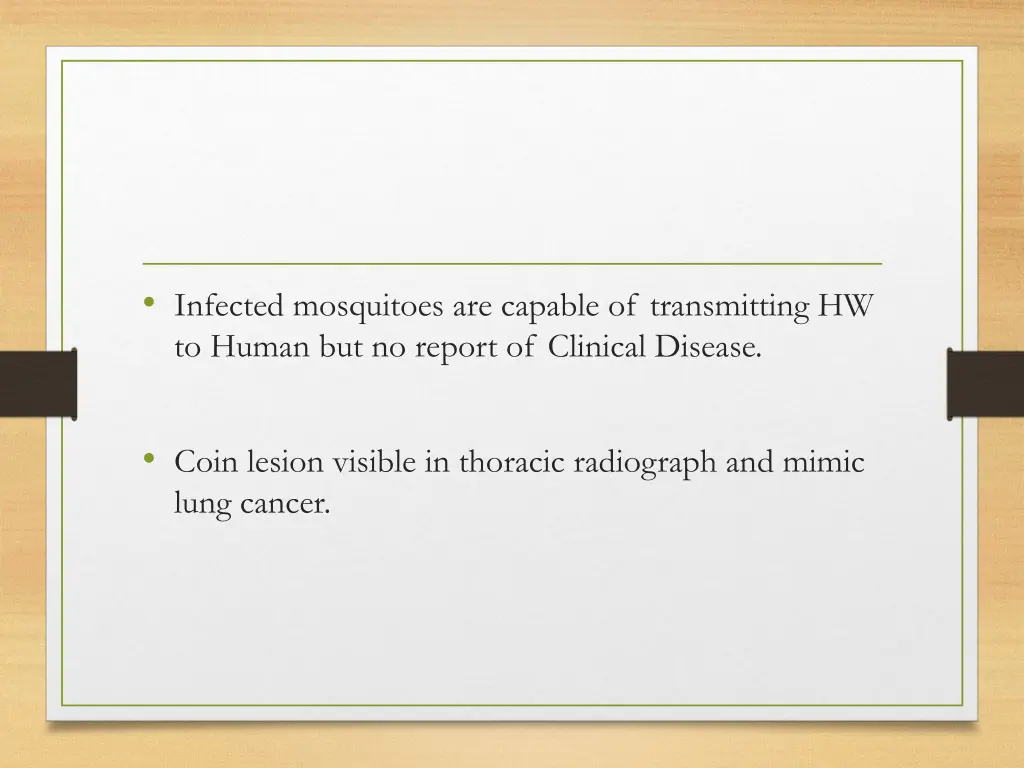 infected mosquitoes are capable of transmitting