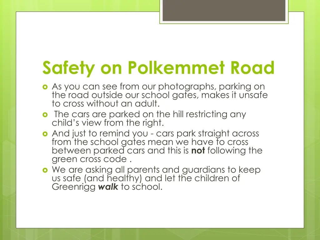 safety on polkemmet road as you can see from
