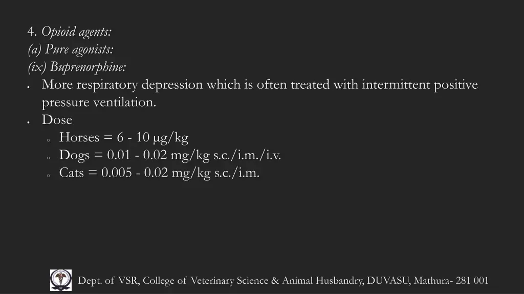 4 opioid agents a pure agonists ix buprenorphine
