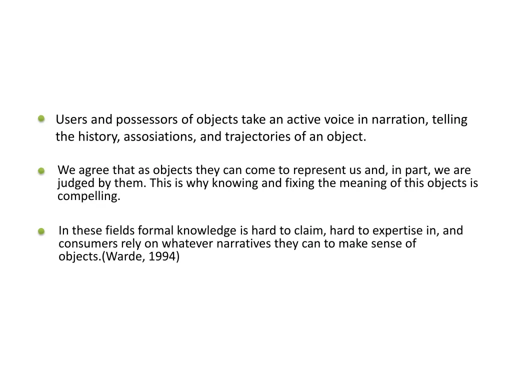 users and possessors of objects take an active