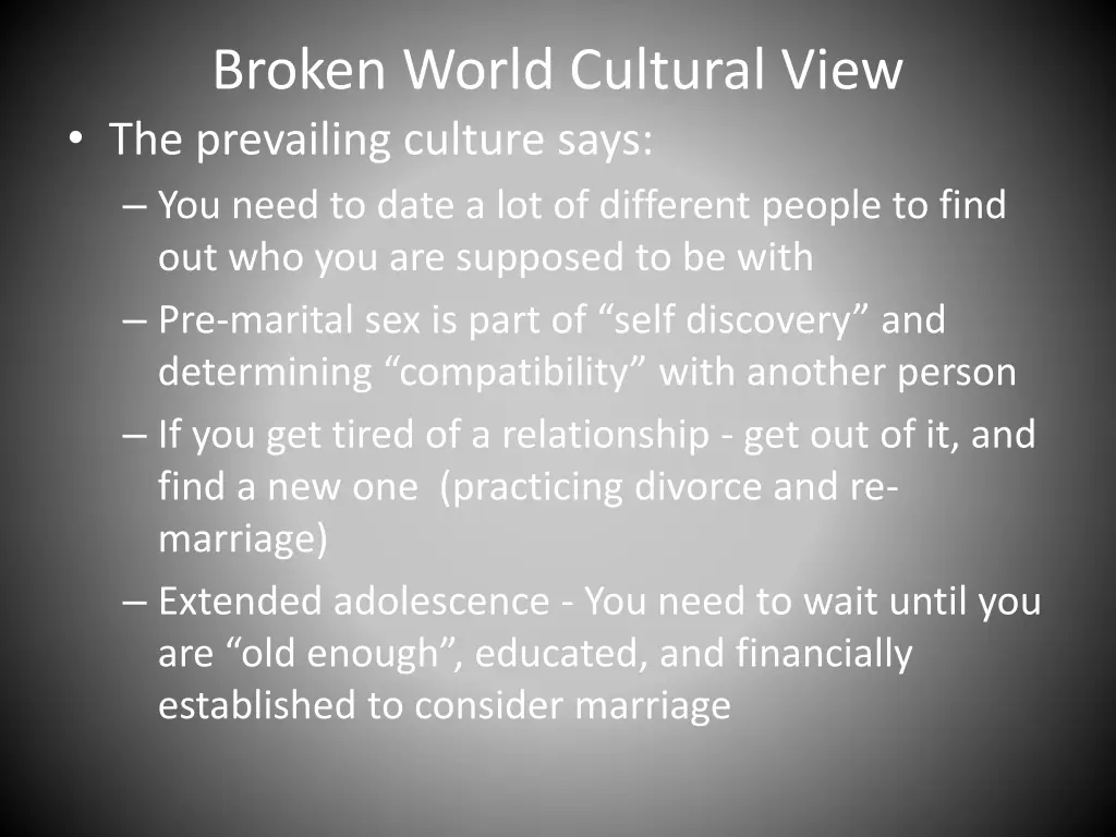 broken world cultural view the prevailing culture
