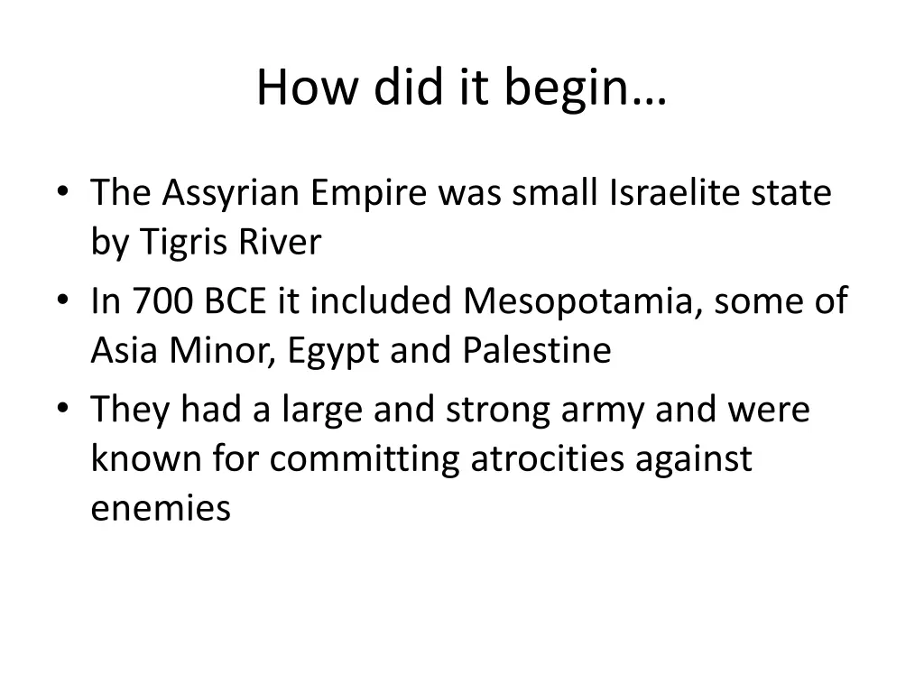 how did it begin