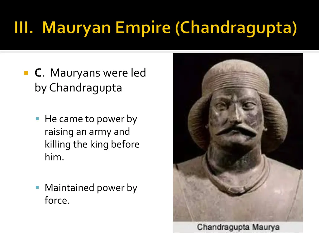 c mauryans were led by chandragupta